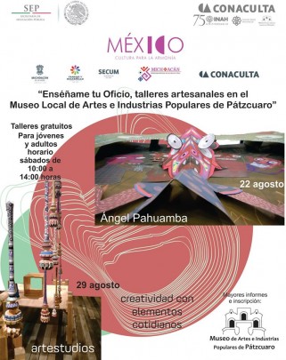 Enseñame tu oficio, talleres artesanales en el Museo Local de Artes e Industrias Populares de Pátzcuaro
