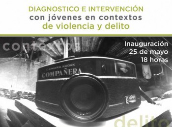 Exposición Diagnóstico e intervención con jovenes en contextos de violencia y delito