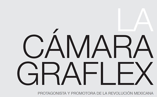 La cámara graflex, protagonista y promotora en la Revolución Mexicana: Las Batallas de Rellano y Bachimba