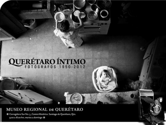 Querétaro íntimo. Fotógrafos 1950-2012