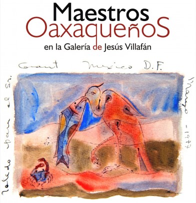 Maestros Oaxaqueños en la galería de Jesús Villafán