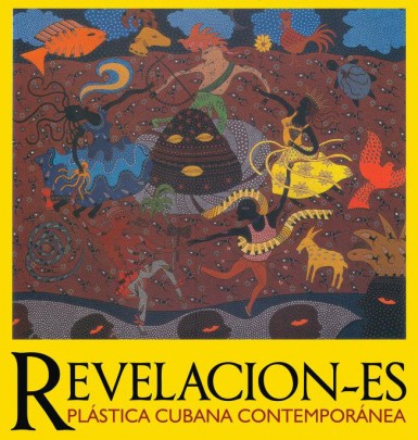 Revelacion-es. Plástica Cubana Contemporánea