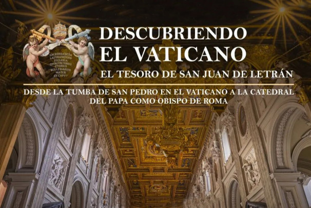 Descubriendo el Vaticano. El tesoro de San Juan de Letrán