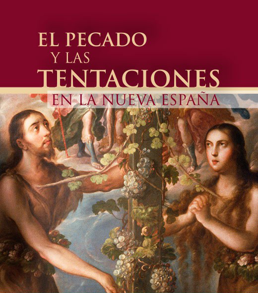El Pecado y las Tentaciones en la Nueva España