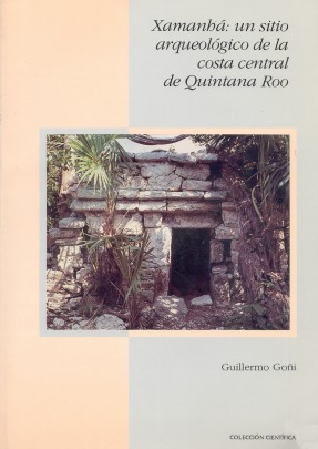 Xamanhá: un sitio arqueológico de la costa central de Quintana Roo