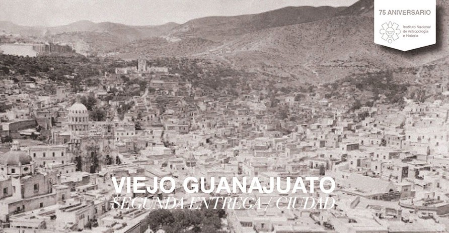 Viejo Guanajuato segunda entrega/ciudad