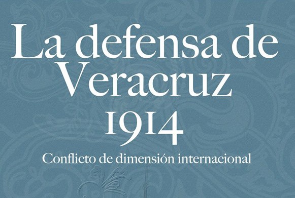 La defensa de Veracruz 1914