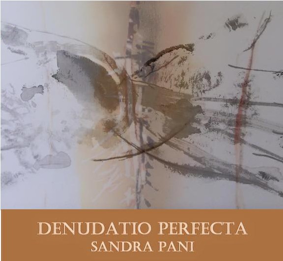 Denudatio Perfecta. Sandra Pani