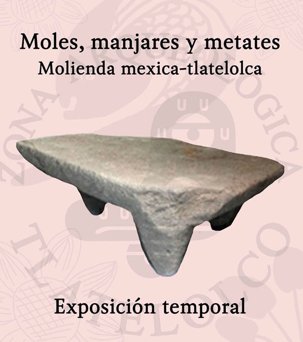 Moles, manjares y metates. Molienda mexica-tlatelolca