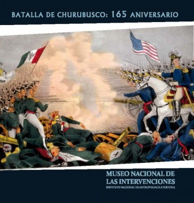 Batalla de Churubusco: 165 Aniversario