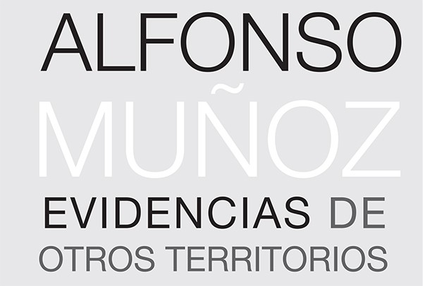 Alfonso Muñoz: Evidencia de otros territorios