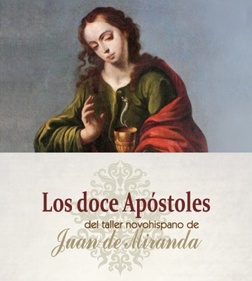 Los doce Apóstoles del taller novohispano de Juan de Miranda