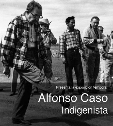 Alfonso Caso Indigenista