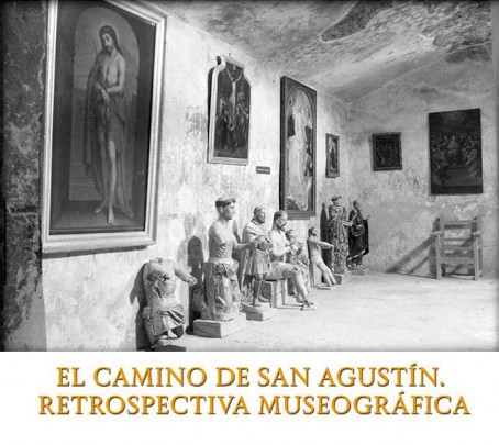 El camino de San Agustín. Retrospectiva museográfica