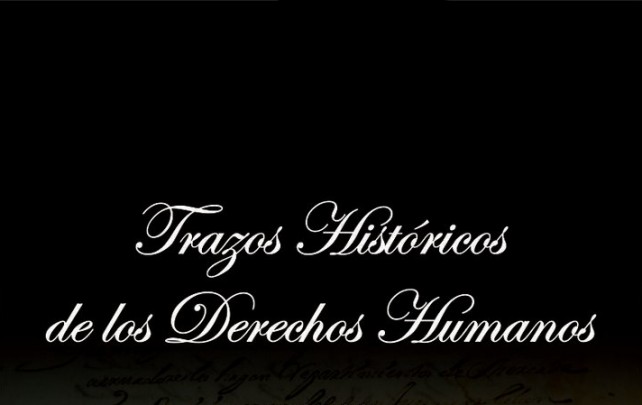Trazos históricos de los Derechos Humanos