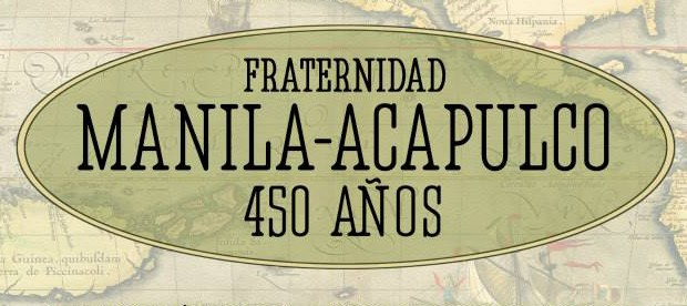 Fraternidad Manila-Acapulco 450 años