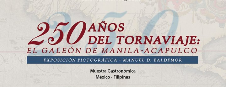 250 años del Tornaviaje: El Galeón de Manila-Acapulco