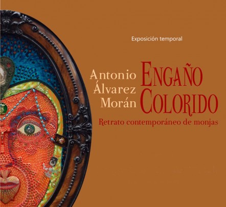 Engaño colorido. Antonio Álvarez Morán. Retrato contemporáneo de monjas