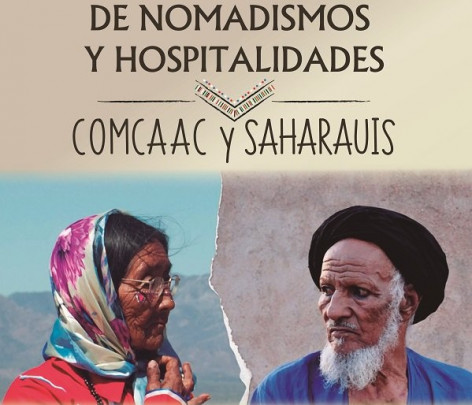De nomadismos y hospitalidades: comcáac y saharauis