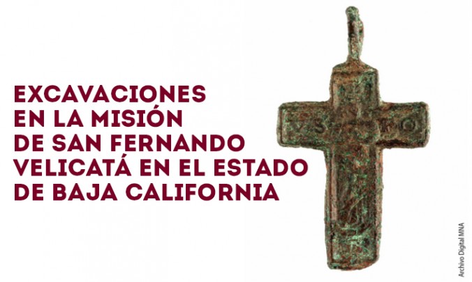 Excavaciones en la Misión de San Fernando Velicatá en el Estado de Baja California