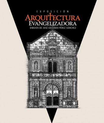 Arquitectura Evangelizadora. Dibujos de José Eduardo Pérez Sánchez