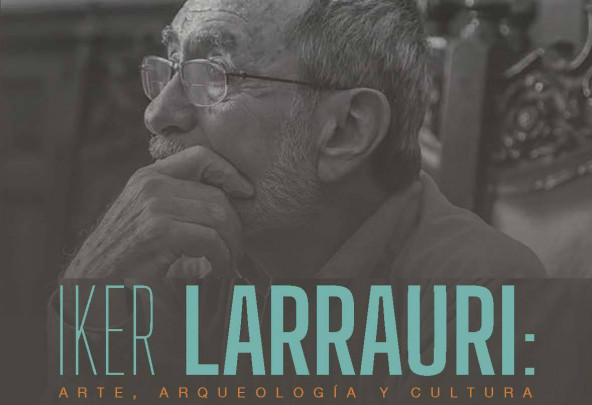 Iker Larrauri: arte, arqueología y cultura