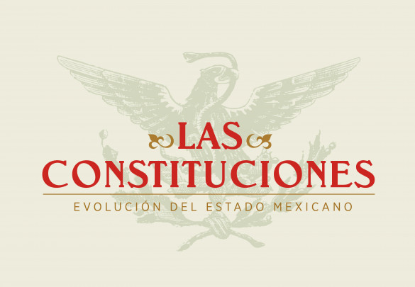 Las constituciones. Evolución del Estado Mexicano