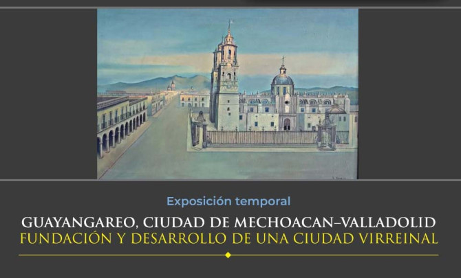 Guayangareo, Ciudad de Mechuacan-Valladolid. Fundación y desarrollo de una ciudad virreinal