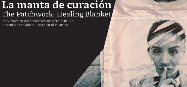La manta de curación. The Patchwork:Healing Blanket