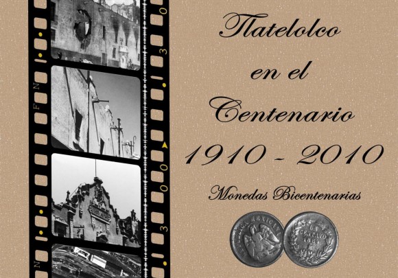 Tlatelolco en el centenario 1910-2010. Monedas bicentenarias