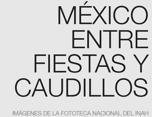México entre fiestas y caudillos