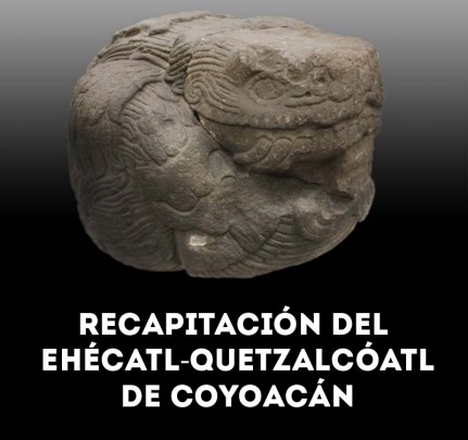 Recapitación del Ehécatl-Quetzalcóatl de Coyoacán