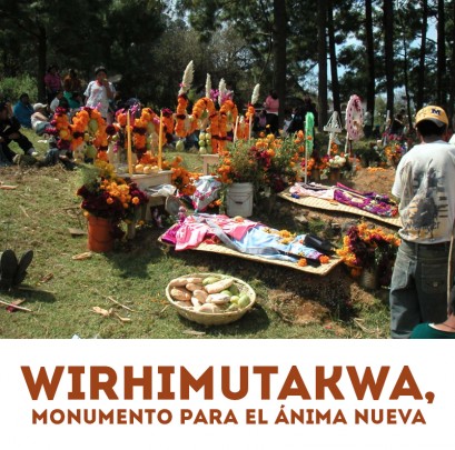 Wirhimutakwa, Monumento para el ánima nueva