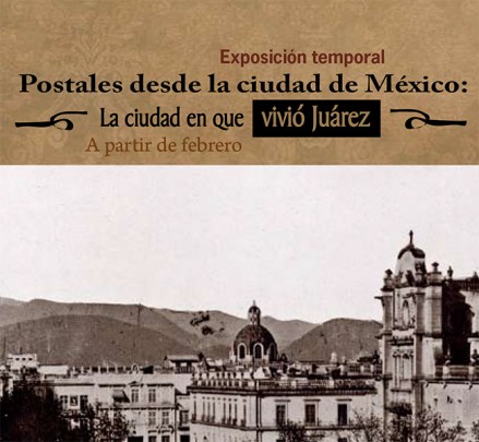 Postales de la ciudad de México: la ciudad en que vivió Juárez