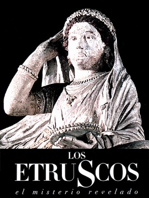 Los Etruscos. El misterio revelado