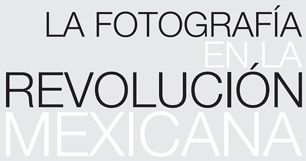 La Fotografía en la Revolución Mexicana