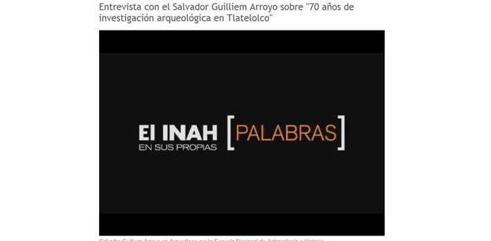 Entrevista con Salvador Guilliem Arroyo sobre "70 años de investigación arqueológica en Tlatelolco"