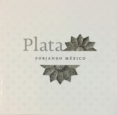 Plata. Forjando México