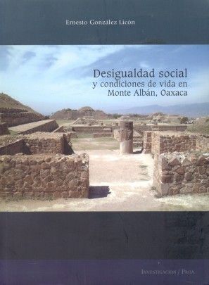 Desigualdad social y condiciones de vida en Monte Albán, Oaxaca