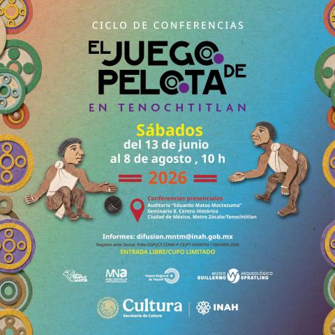 Ciclo de Conferencias El juego de pelota en Tenochtitlán